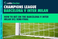 Barcelona v Inter Milan Odds: How to Bet on the Champions League Semi-Finals