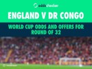How to Bet on England v DR Congo: World Cup Odds and Offers for Round of 32