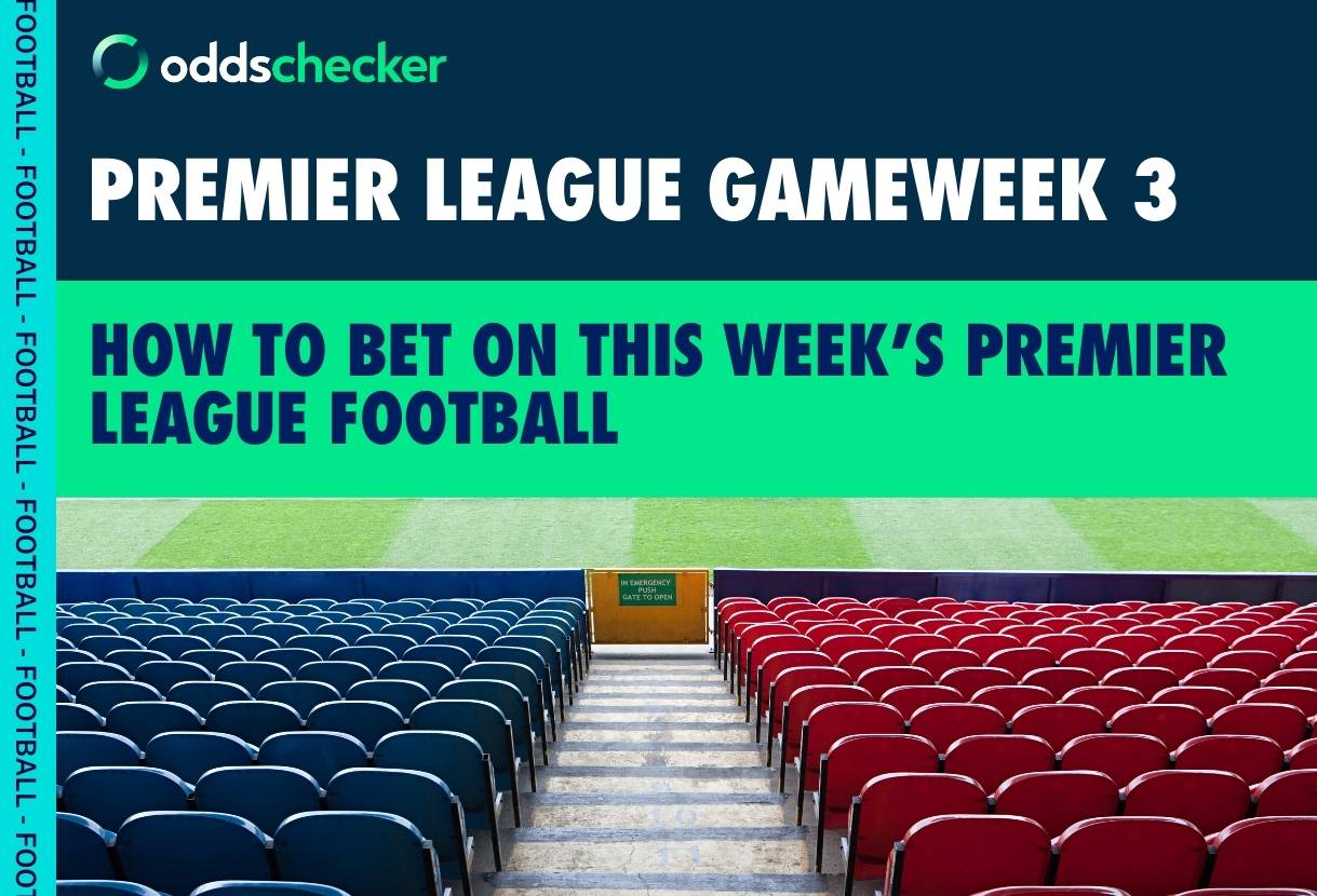 Best Betting Offers for this week's Premier League Football, Latest Odds