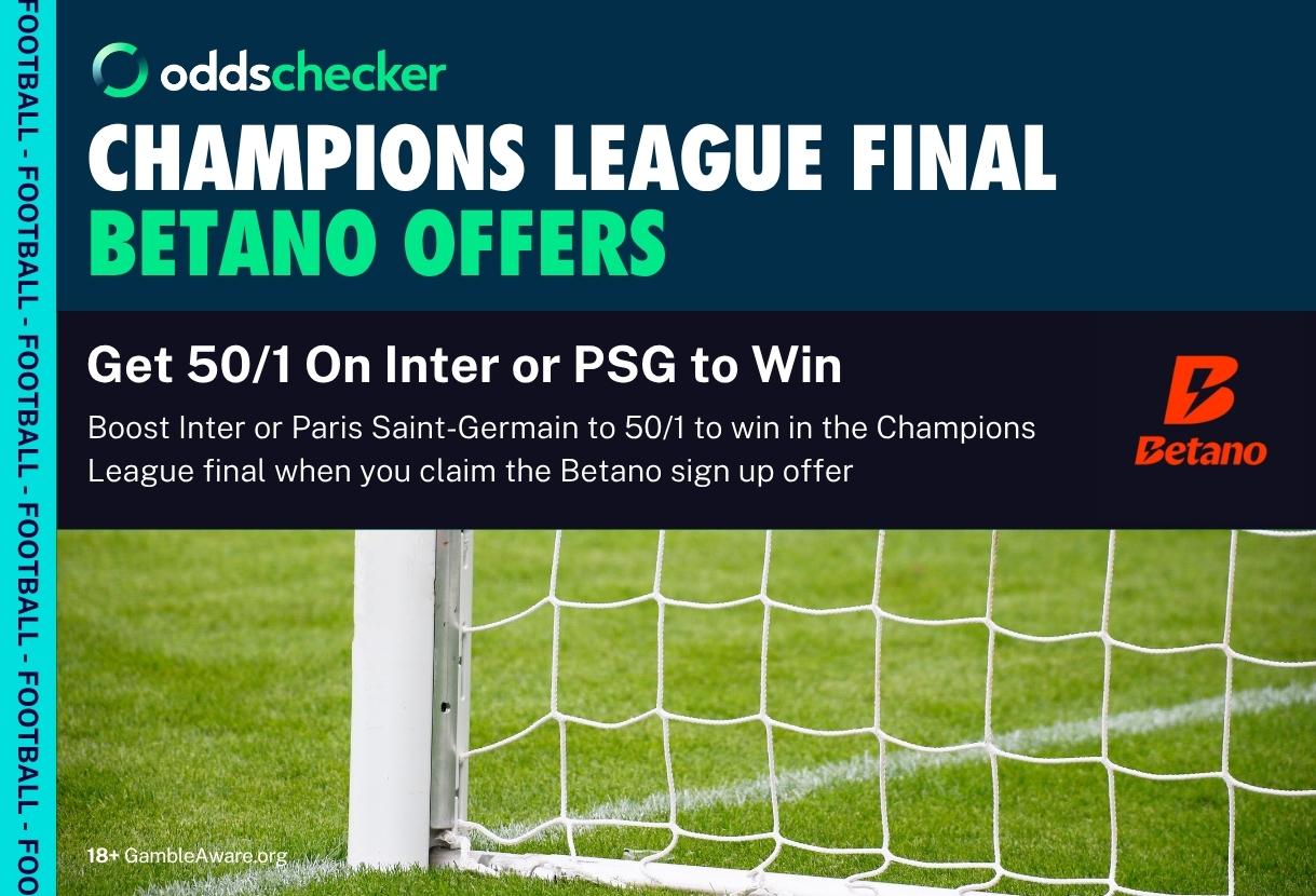 Champions League Final Odds Boost: Get 50/1 on PSG or Inter with Betano