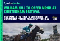 William Hill Becomes First Bookmaker to Offer NRNB on Cheltenham Festival 2025