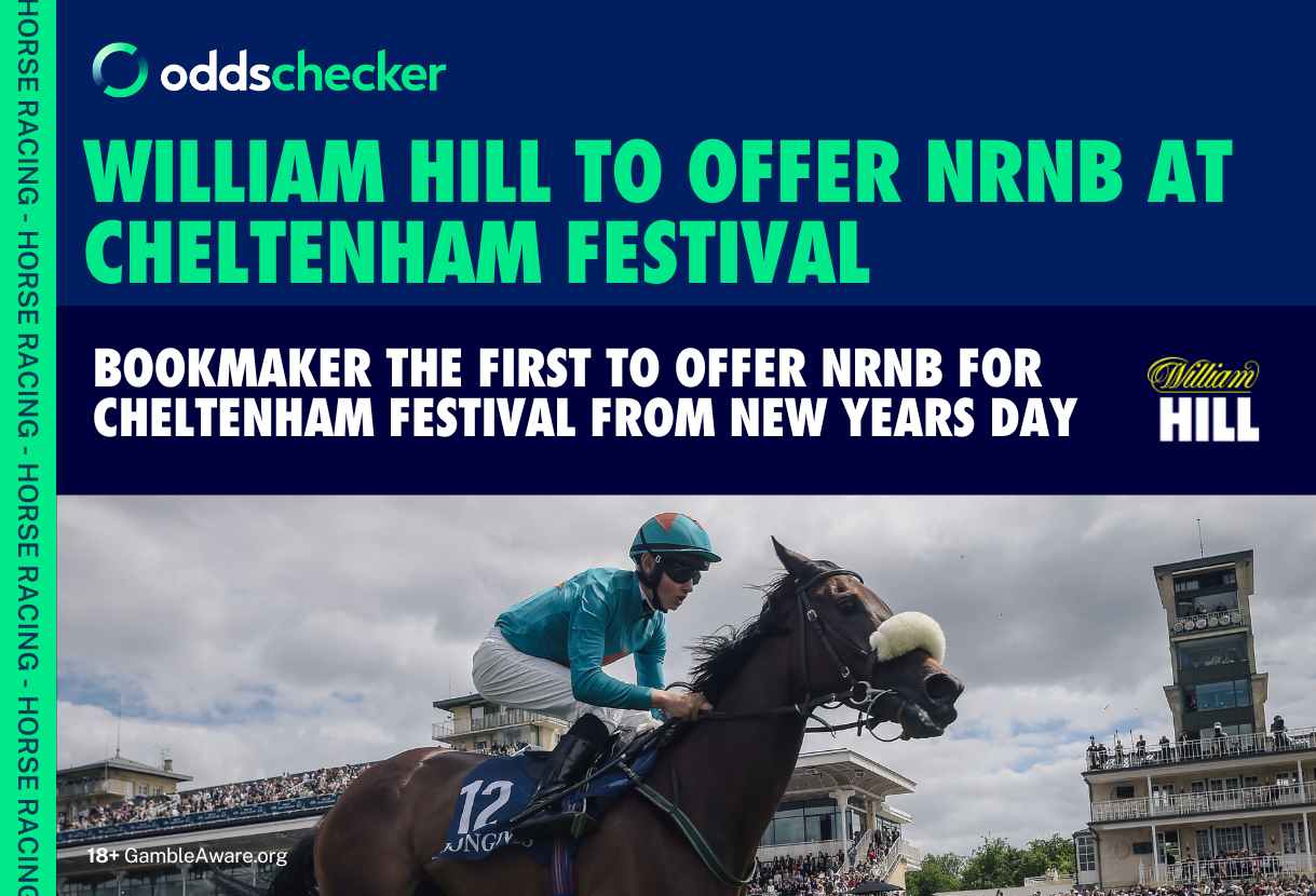 William Hill First Bookmaker to Offer NRNB on Cheltenham