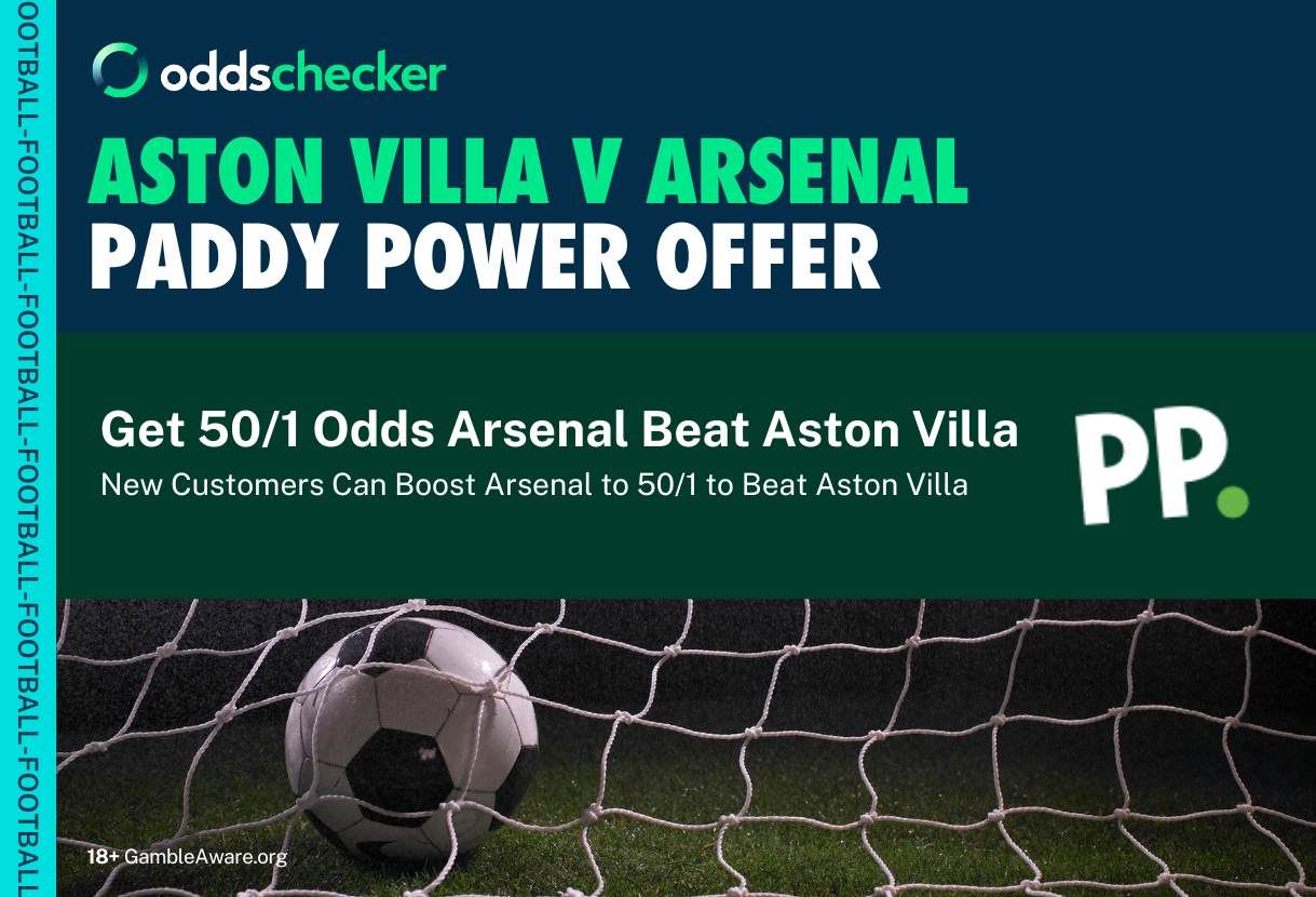Paddy Power 50/1 Arsenal Odds Boost: Enhanced Price for Arsenal to Beat Aston Villa