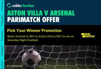 Parimatch Sign Up Offer: Boost Arsenal to 35/1 or Aston Villa to 50/1 Using the Pick Your Winner Promotion