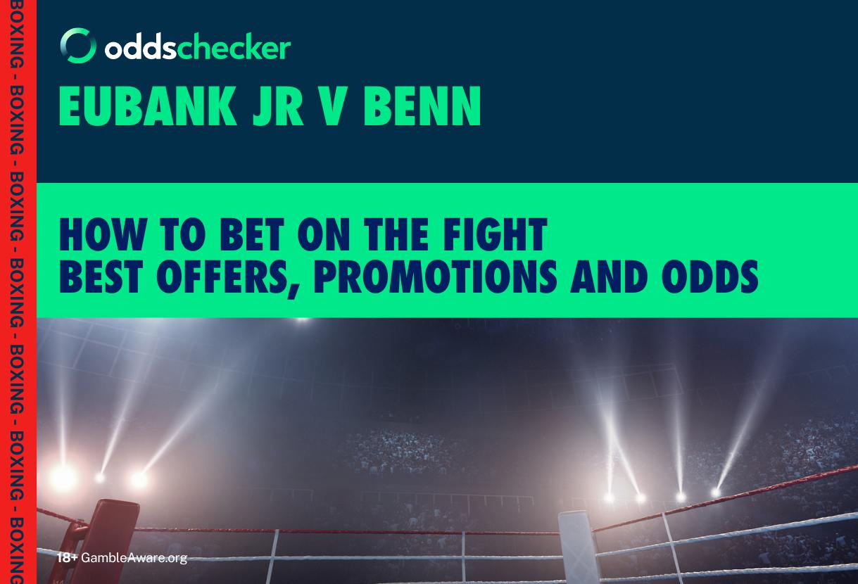 Eubank Jr vs Benn: How to Bet on the Chris Eubank Jr vs Conor Benn Showdown