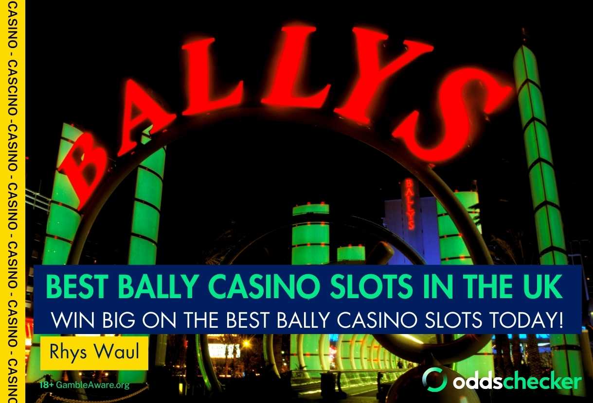 Best Bally Casino Slots UK 2026