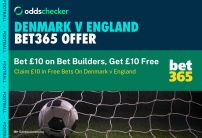 bet365 Denmark v England Offer: Bet £10 on Bet Builders and Claim £10 in Free Bets