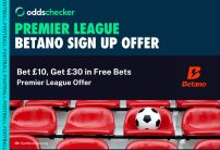 Betano Sign Up Offer: Get £10 on the Premier League, Get £30 in Free Bets