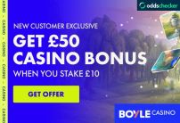 BOYLE Casino Promo for 2026 - Bet £10, Get £50! 