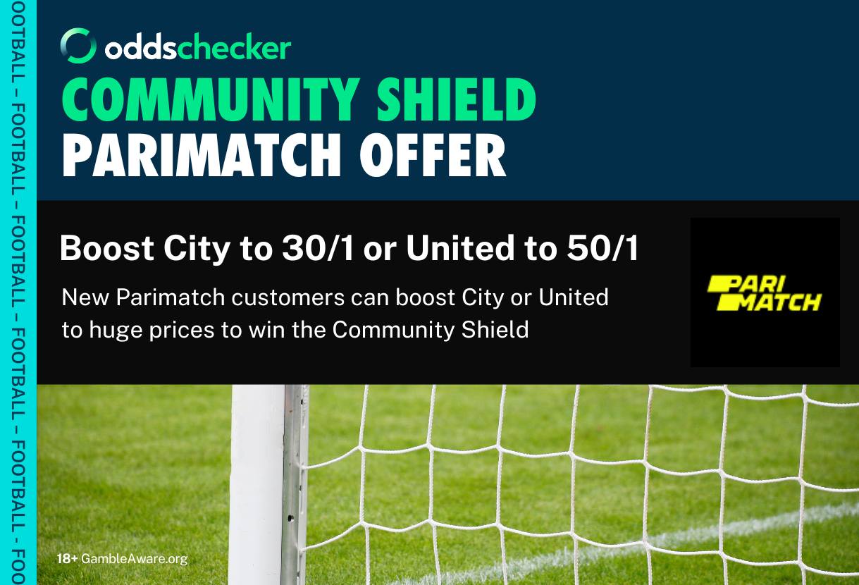 Parimatch Community Shield Odds Boost: Get 30/1 on Man City or 50/1 on Man United
