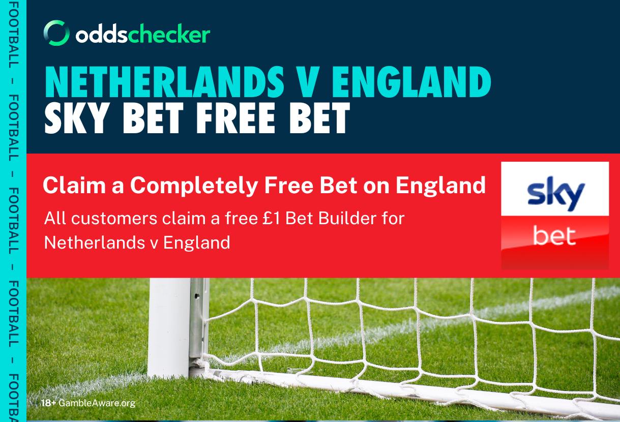 Claim a Completely Free Bet for England v Netherlands With the Latest Sky Bet Promotion