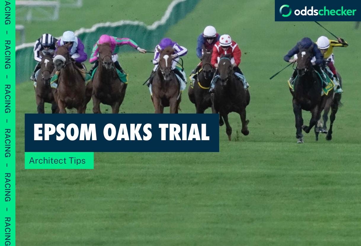 Epsom Oaks 2024 Odds, Entries & Tips Before Saturday Oaks Trial at