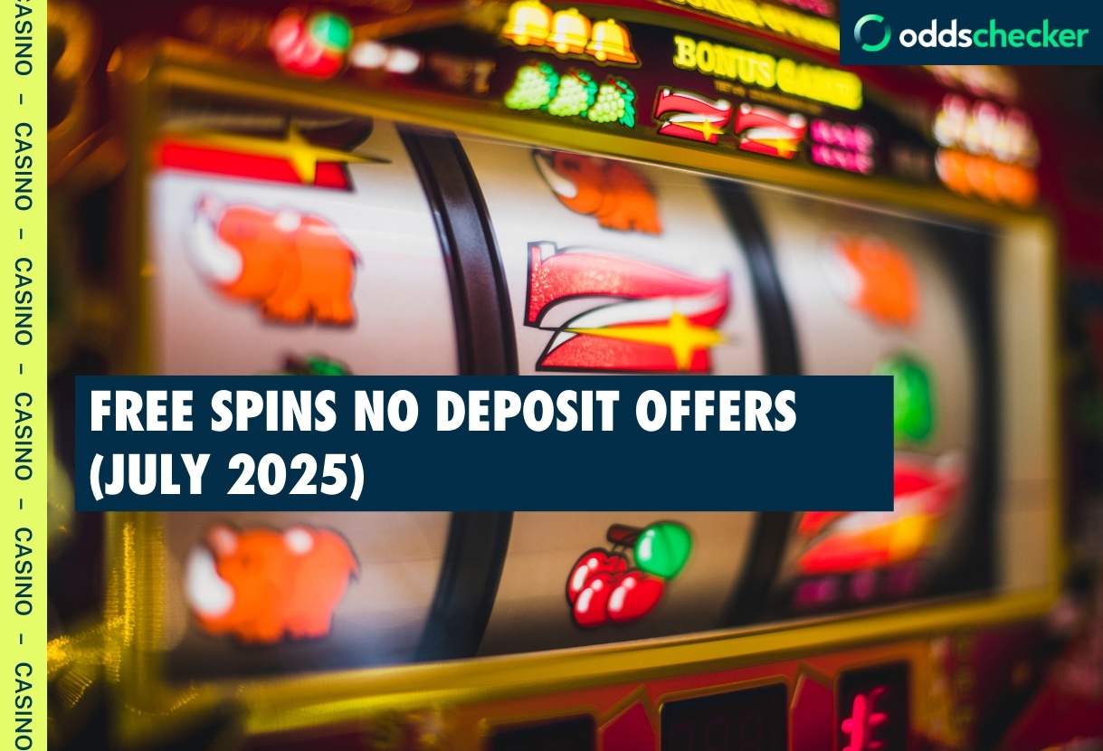 Best Free Spins No Deposit Bonuses in the UK for July 2025
