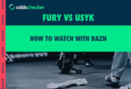 DAZN Tyson Fury vs Oleksandr Usyk Guide: Price, Start Time, DAZN Free Trial