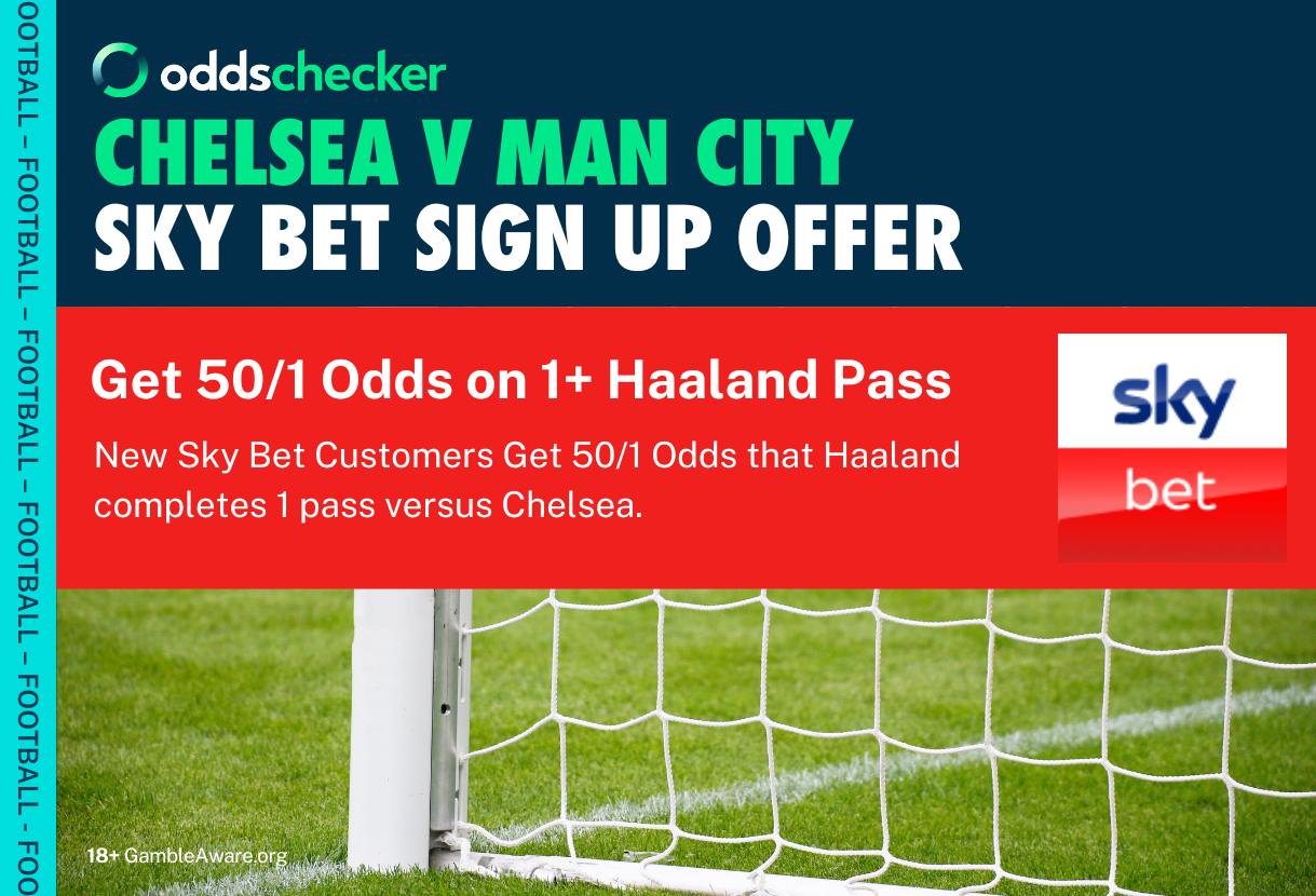 Sky Bet 50/1 Chelsea v City Odds Boost: Get 50/1 Odds Erling Haaland Completes a Pass 