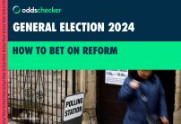 How to Bet on Reform at the General Election