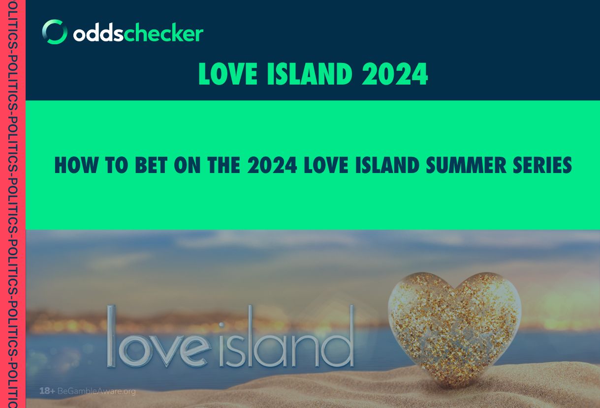 Love Island Odds: How to Bet on the Love Island Final