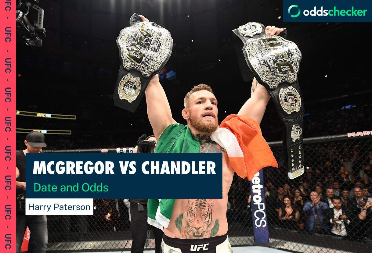 Conor McGregor vs Michael Chandler Odds & Date for the comeback fight.