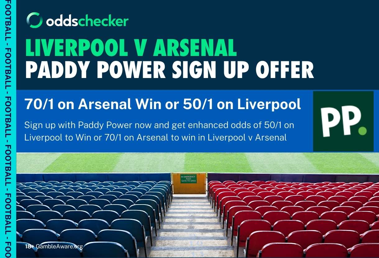 Paddy Power Offer: Get 70/1 Arsenal or 50/1 Liverpool