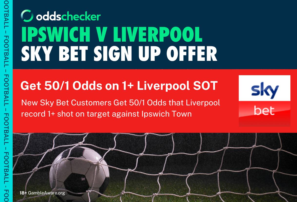 Sky Bet 50/1 Odds Boost: 1+ Shot on Target in Ipswich v Liverpool Promotion