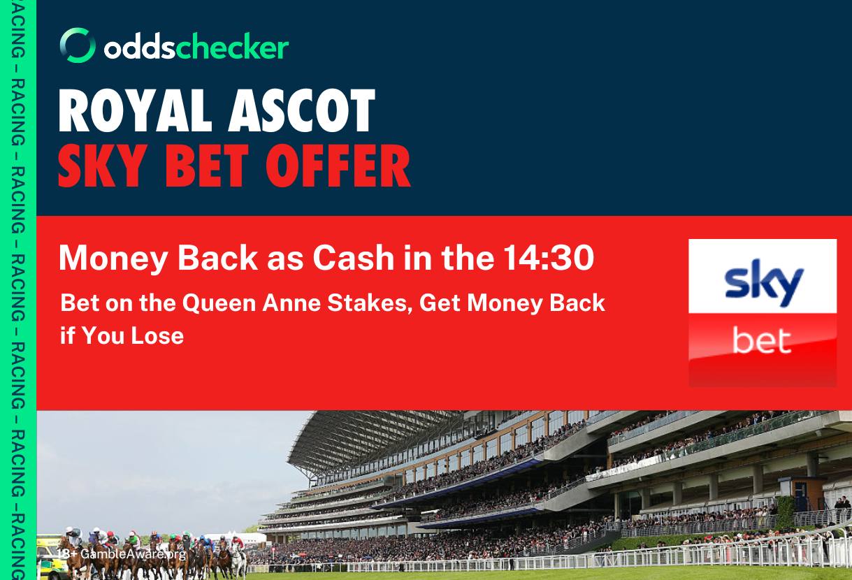 Royal Ascot Sky Bet Money Back as Cash Offer: Bet on the Queen Anne Stakes, Get Money Back if You Lose