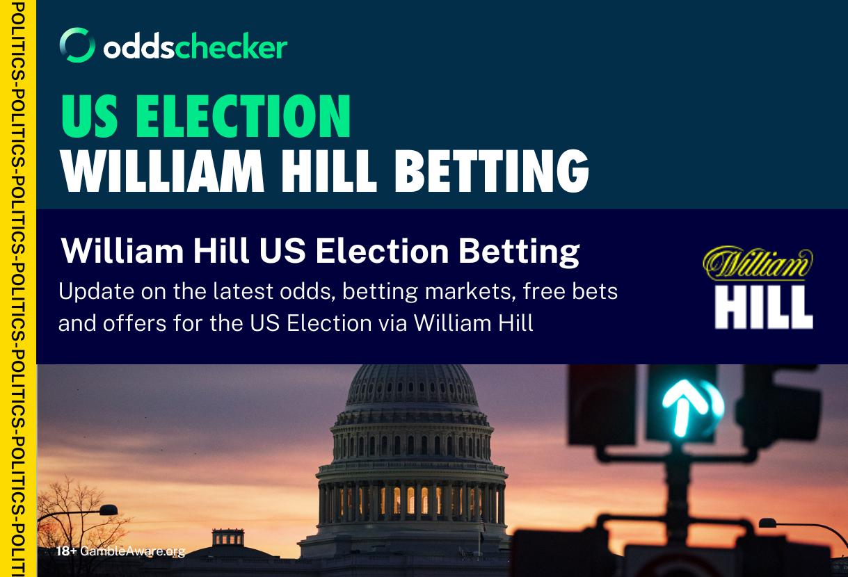 William Hill US Election Odds, Betting Markets, Free Bets and Promotions for Trump vs Harris