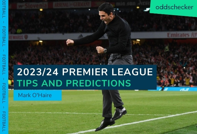2023/24 Premier League Predictions, Odds & Preview: Mark O'Haire Tips