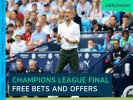 The best Champions League final free bets and betting offers