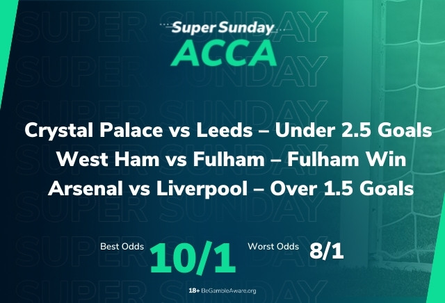 Football Accumulator Tips: 10/1 Super Sunday Acca featuring Arsenal vs Liverpool