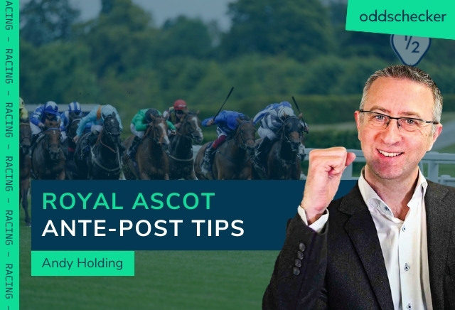Andy Holding's Ante-Post Tips for Royal Ascot 2023