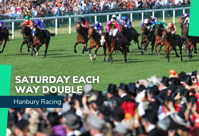 Saturday Each-Way Double from Hanbury Racing