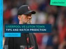 Liverpool vs Luton Prediction, Lineups, Results & Betting Tips