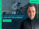 Plate Handicap Chase 2024: Cheltenham Ante-Post Tips & Preview
