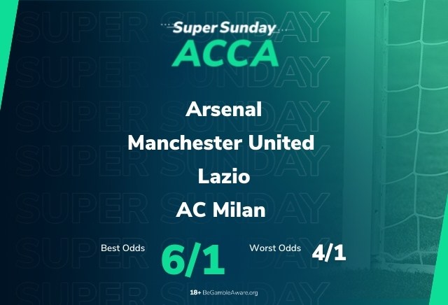 Football Accumulator Tips: 6/1 Super Sunday acca featuring Arsenal and Man Utd 