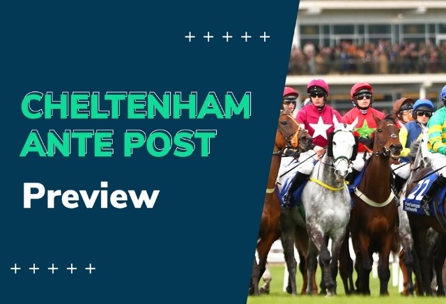 Cheltenham Tips: 2021 Cheltenham Festival Ante-Post Preview