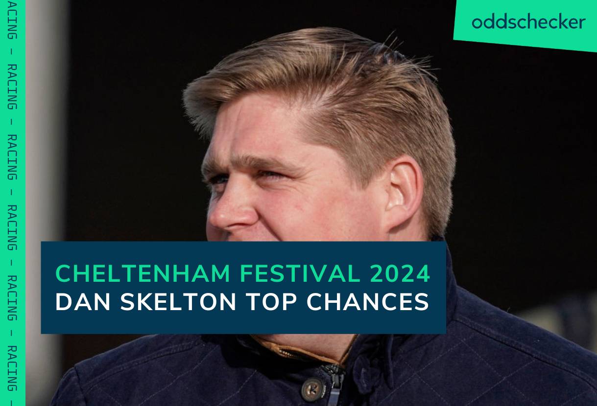 What are Dan Skelton’s best chances of a win at the 2024 Cheltenham Festival?