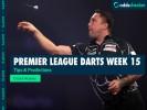 Premier League Darts Tonight: Table, Fixtures, Predictions & Tips for Week 15