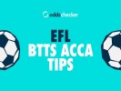 Both Teams to Score Predictions: 8/1 Accumulator for Today's EFL