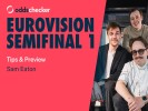 Eurovision Semi Final 1 Predictions, Preview & Betting Tips