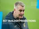 Bet Builder Predictions: Price boosted 15/1 selection for Watford vs Norwich