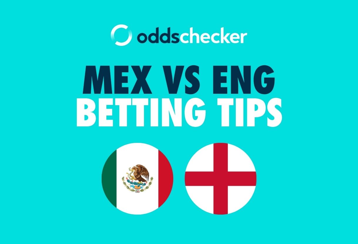 Mexico vs England Betting Tips: Best Bets, Odds & 5/1 Bet Builder