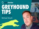 Saturday Greyhound Tips from Michael Smyth