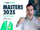 Masters Tips 2025: Niall Lyons Preview & Five Best Bets including 100/1 punt