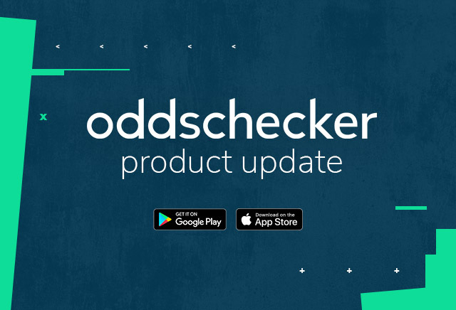 oddschecker App Update: We've listened to your feedback