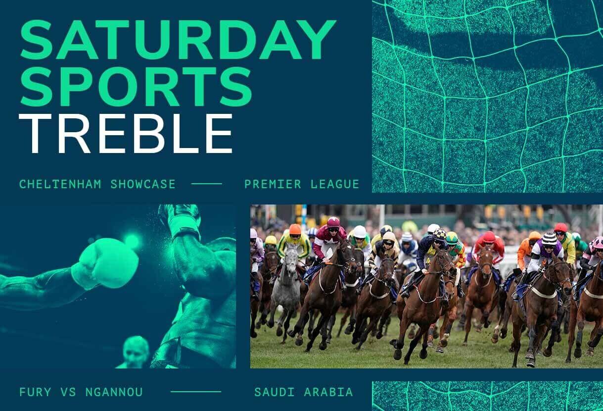 Saturday’s Premier League, Cheltenham & Fury Ngannou Treble